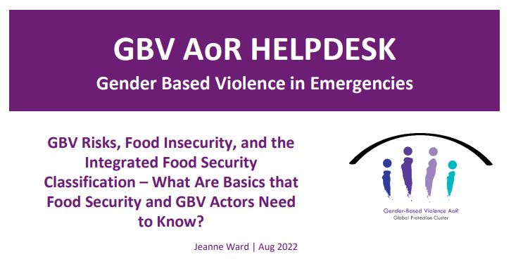 GBV Risks, Food Insecurity, and the Integrated Food Security Classification – What Are Basics that Food Security and GBV Actors Need to Know?