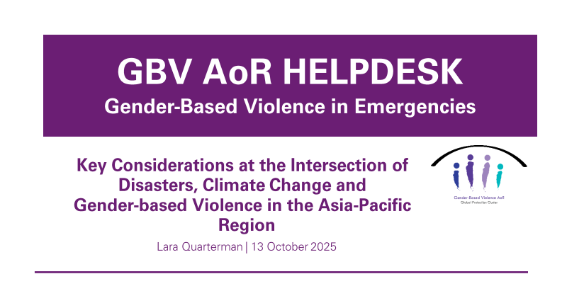 Key Considerations at the Intersection of Disasters, Climate Change and Gender-based Violence in the Asia-Pacific Region