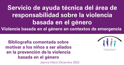 Bibliografía comentada sobre involucrar a niños como aliados en la prevención de la violencia basada en género