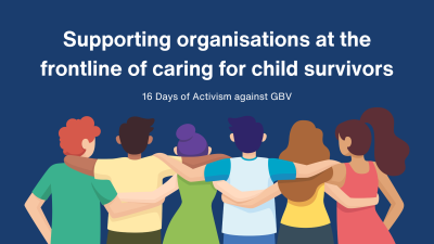 Banner saying "supporting organisations at the frontline of caring for child survivors"